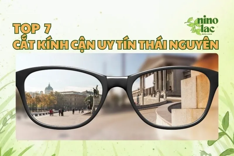 CẮT KÍNH CẬN UY TÍN THÁI NGUYÊNÀ BẢN SẮC VĂN HOÁ