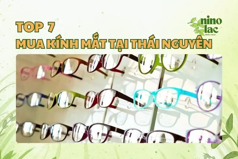 MUA KÍNH MẮT TẠI THÁI NGUYÊN