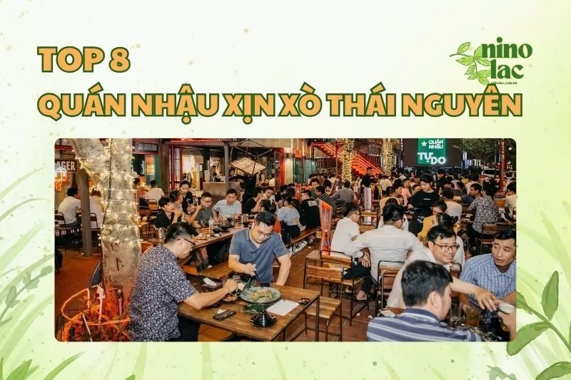 QUÁN NHẬU XỊN XÒ THÁI NGUYÊN