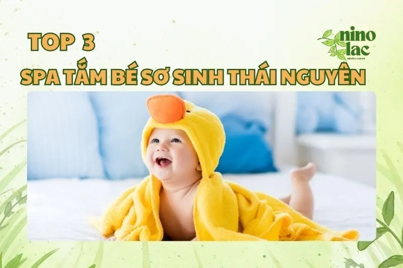 SPA TẮM BÉ SƠ SINH THÁI NGUYÊN