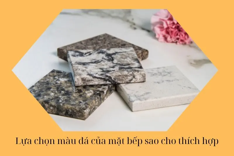Lựa chọn màu đá của mặt bếp sao cho thích hợp