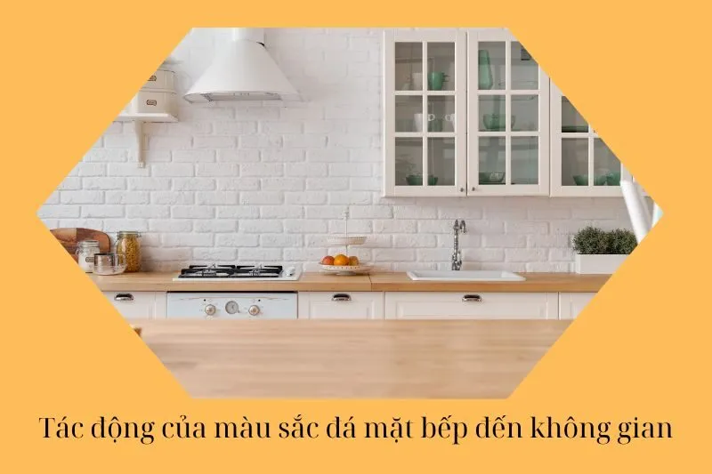 Tác động của màu sắc đá mặt bếp đến không gian