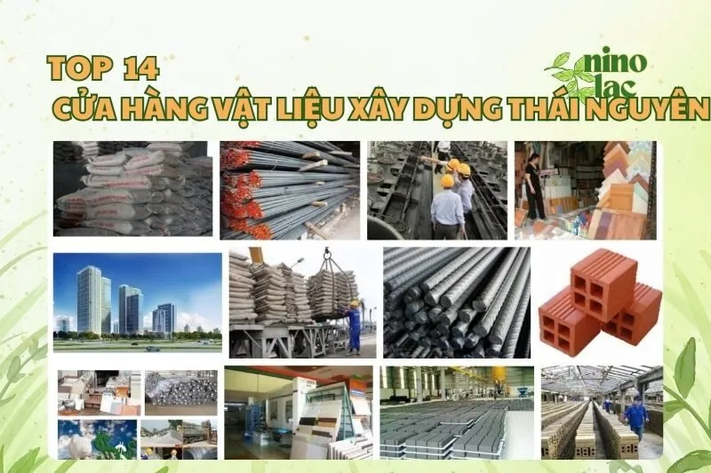 Top 14 cửa hàng vật liệu xây dựng Thái Nguyên uy tín