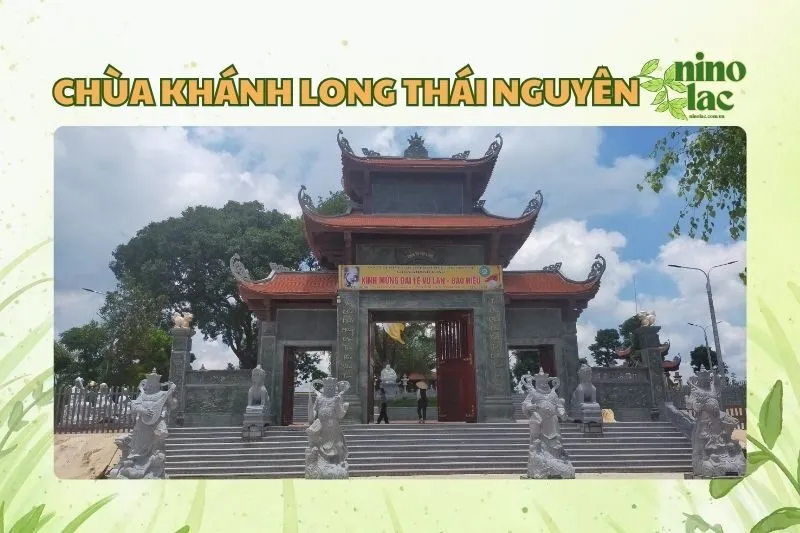 Khám Phá Chùa Khánh Long Thái Nguyên