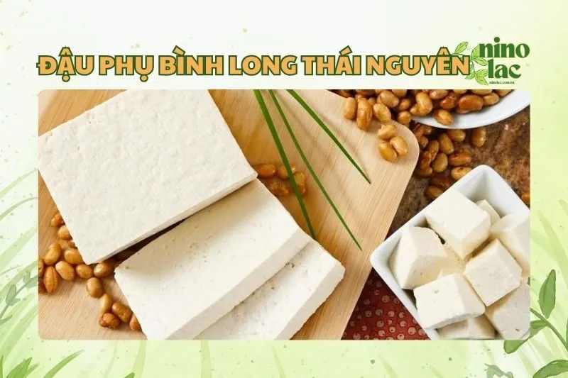Đậu phụ Bình Long Thái Nguyên