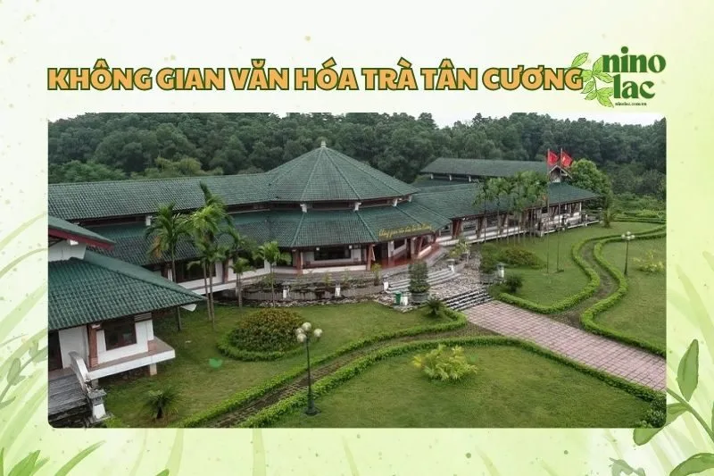 Không gian Văn hóa trà Tân Cương Thái Nguyên